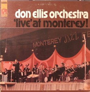 Don Ellis Orchestra – 'Live' At Monterey !