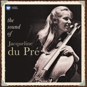 DU PRE, JACQUELINE - THE SOUND OF JACQUELINE DU PRE