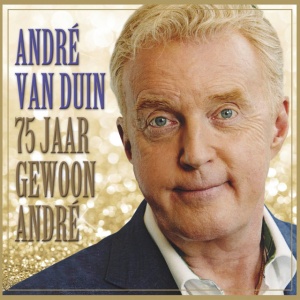 DUIN, ANDRE VAN - 75 JAAR GEWOON ANDRE