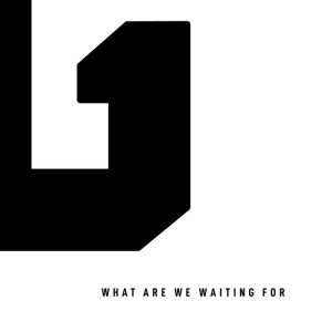 Electric Guitars - WHAT ARE WE WAITING FOR (1 x CD)