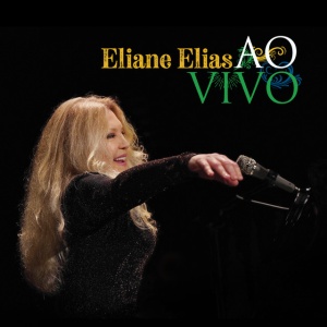 Eliane Elias - AO VIVO (1 x CD)