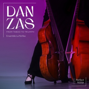 ENSEMBLE LA NINFEA - DANZAS - FROM TABOO TO TRIUMPH