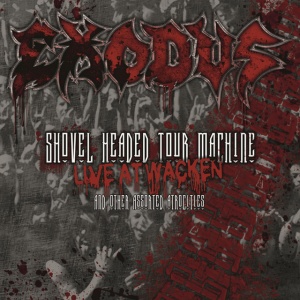 EXODUS - SHOVEL HEADED TOUR MACHINE