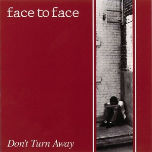 Face To Face - DON'T TURN AWAY (1 x LP)