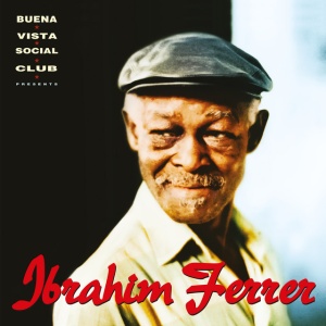 FERRER, IBRAHIM - IBRAHIM FERRER