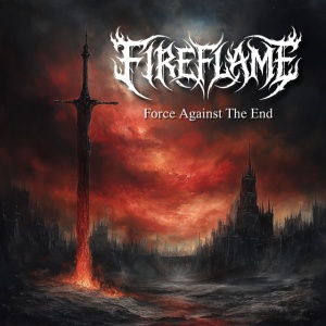 Fireflame - FORCE AGAINST THE END (1 x CD)