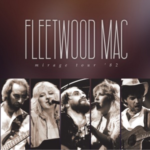 FLEETWOOD MAC - MIRAGE TOUR '82