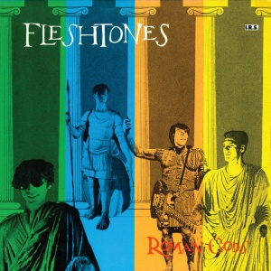 FLESHTONES - ROMAN GODS