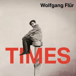FLUR, WOLFGANG - TIMES