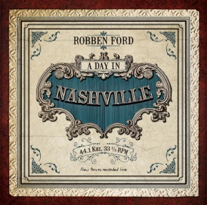 FORD, ROBBEN - A DAY IN NASHVILLE