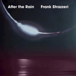 Frank Strazzeri - AFTER THE RAIN (1 x CD)