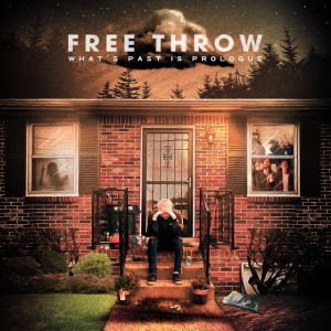 FREE THROW - WHAT'S PAST IS PROLOGUE