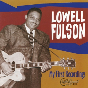 FULSON, LOWELL - MY FIRST RECORDINGS