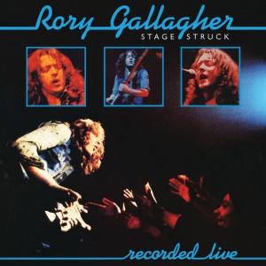 GALLAGHER, RORY - STAGE STRUCK
