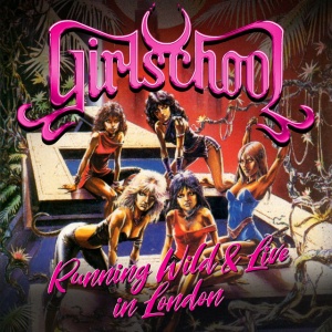 GIRLSCHOOL - RUNNING WILD LIVE IN LONDON