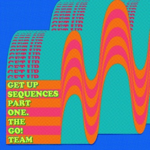 GO! TEAM - GET UP SEQUENCES PART ONE