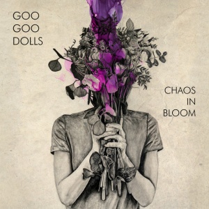 GOO GOO DOLLS - CHAOS IN BLOOM