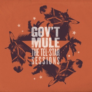 GOV'T MULE - TEL-STAR SESSIONS