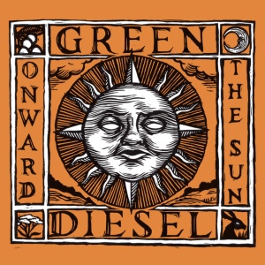 Green Diesel - ONWARD THE SUN (1 x CD)