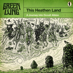 GREEN LUNG - THIS HEATHEN LAND