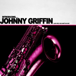 GRIFFIN, JOHNNY - INTRODUCING JOHNNY GRIFFIN