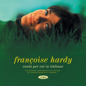 HARDY, FRANCOISE - Canta per voi in Italiano