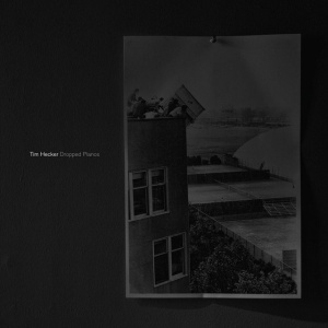 HECKER, TIM - DROPPED PIANOS