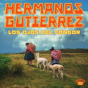 Hermanos Gutiérrez - LOS OJOS DEL CONDOR (1 x CD)