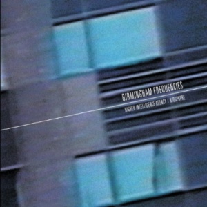 Higher Intelligence Agency,Biosphere - BIRMINGHAM FREQUENCIES (2 x LP)