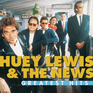 HUEY LEWIS & THE NEWS - GREATEST HITS: HUEY LEWIS AND THE NEWS
