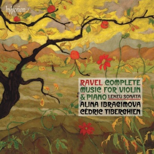 IBRAGIMOVA, ALINA & CE... - RAVEL: COMPLETE MUSIC FOR VIOLIN & PIANO