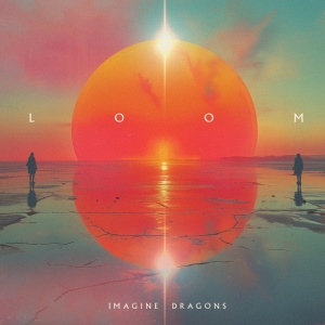 IMAGINE DRAGONS - албум LOOM