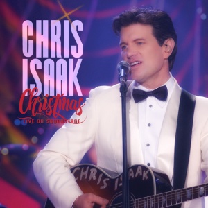 ISAAK, CHRIS - CHRIS ISAAK CHRISTMAS LIVE ON