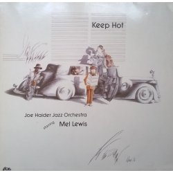 Joe Haider Jazz Orchestra starring Mel Lewis ‎– албум Keep Hot