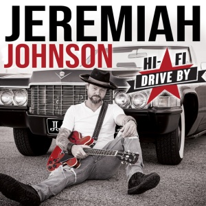 JOHNSON, JEREMIAH - HI-FI DRIVE BY