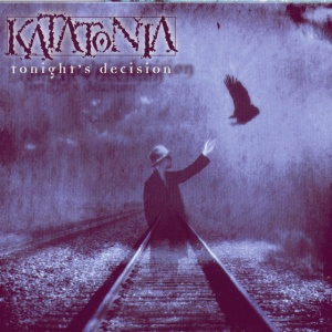KATATONIA - TONIGHT'S DECISION