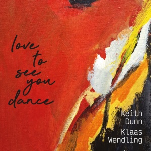 Keith Dunn,Klaas Wendling - LOVE TO SEE YOU DANCE (1 x CD)