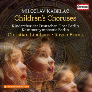 Kinderchor der Deutschen Oper Berlin - MILOSLAV KABELAC: CHILDREN'S CHORUSES (2 x CD)