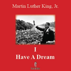 KING, MARTIN LUTHER - I HAVE A DREAM