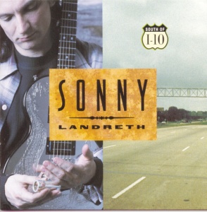 LANDRETH, SONNY - SOUTH OF I-10