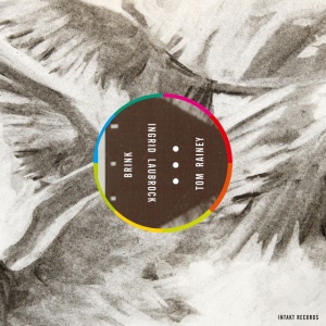 LAUBROCK, INGRID & TOM... - BRINK