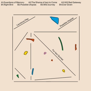 Laurence Pike - POSSIBLE UTOPIAS FOR JAZZ QUINTET (1 x LP)