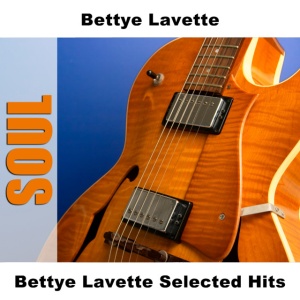 LAVETTE, BETTYE - LAVETTE!