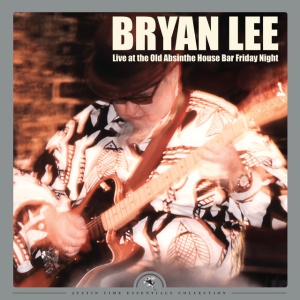 LEE, BRYAN - LIVE AT THE OLD ABSINTHE HOUSE BAR... FRIDAY NIGHT