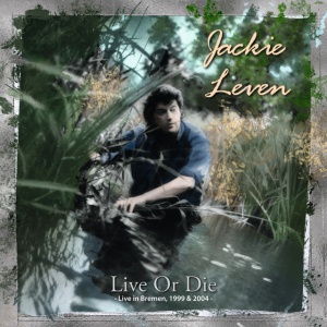 LEVEN, JACKIE - LIVE OR DIE