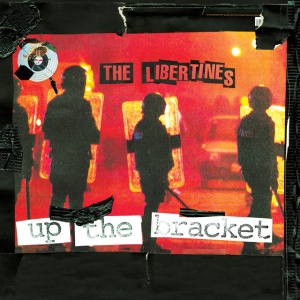 LIBERTINES - UP THE BRACKET