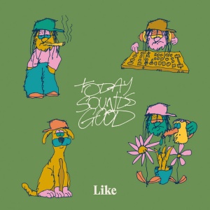 Like - TODAY SOUNDS GOOD (1 x LP)
