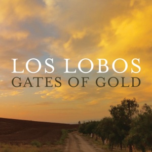 LOS LOBOS - GATES OF GOLD