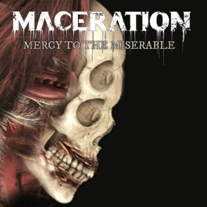 Maceration - MERCY TO THE MISERABLE (1 x CD)