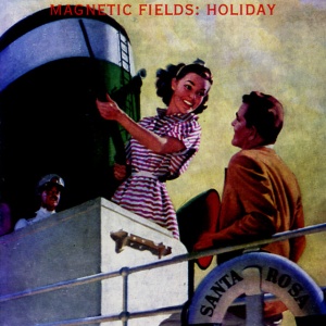 MAGNETIC FIELDS - HOLIDAY